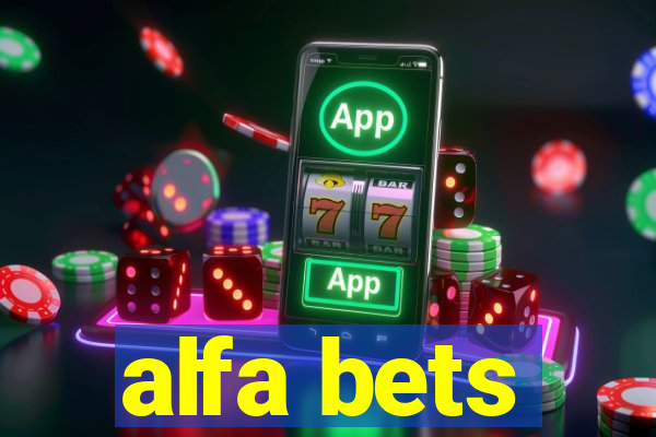 alfa bets